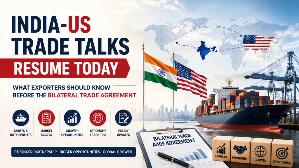 India-US Trade Talks Resume Today: What Exporters Should Know Before the Bilateral Trade Agreement